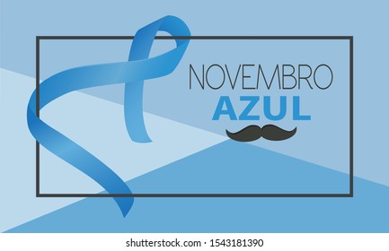 Blue November in Portuguese language. Prostate cancer awareness month vector with blue ribbon and mustache.