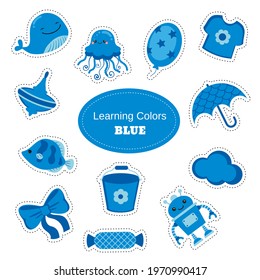 Blue objects. Learning Colors. Color Worksheet. Education set. Illustration of primary colors.