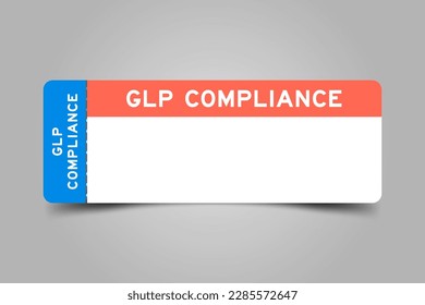 Blue and orange color ticket with word GLP (Abbreviation of Good laboratory practice) compliance and white copy space svg