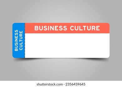 Blue and orange color ticket with word business culture and white copy space