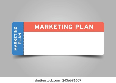 Blue and orange color ticket with word marketing plan and white copy space