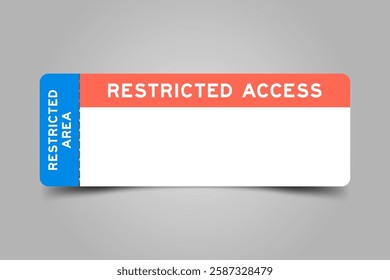 Blue and orange color ticket with word restricted access and white copy space