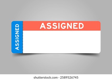 Blue and orange color ticket with word assigned and white copy space