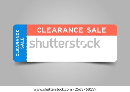 Blue and orange color ticket with word clearance sale and white copy space