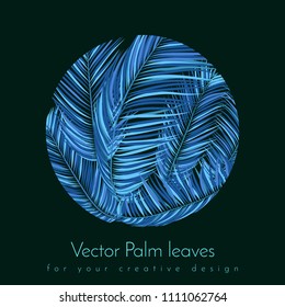 Blue Palm Branches in Various Forms. Tropic Foliage. Illustration of Jungle Plants. Vector Palm Leaves. Floral Elements Set. Detailed Palm Leaves for Pattern, Wallpaper, Print or Your Creative Design