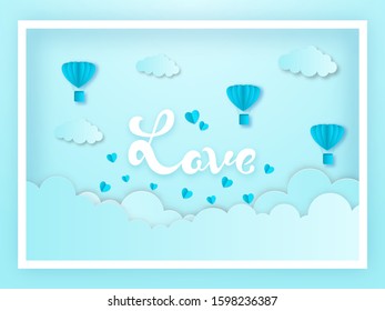 Blue Paper Cut Style Fondo nublado con globos de aire caliente, Corazones y texto de amor.