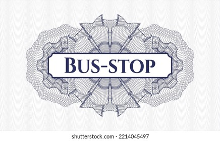 Blue passport emblem. Vector Illustration. Detailed with text Bus-stop inside