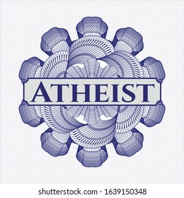 Blue passport money rosette with text Atheist inside