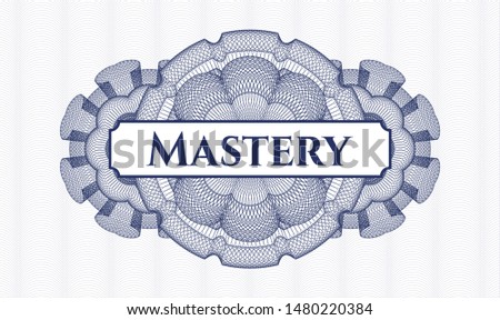 Blue passport money rosette with text Mastery inside
