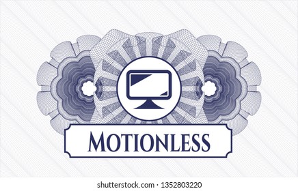 Blue passport money style rosette with monitor icon and Motionless text inside