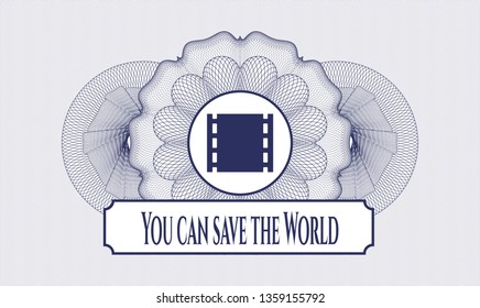 Blue passport money style rosette with film icon and You can save the World text inside