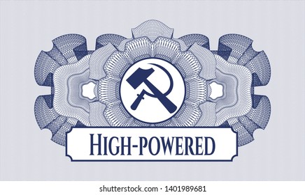 Blue passport money style rosette with sickle and hammer icon and High-powered text inside