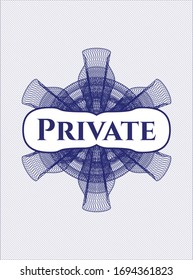 Blue passport money style rosette with text Private inside
