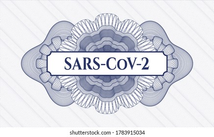 Blue passport money style rosette. Vector Illustration. Detailed with text SARS-CoV-2 inside
