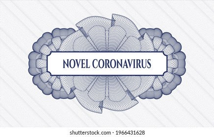 Blue passport money style rosette. Vector Illustration. Detailed with text Novel Coronavirus inside