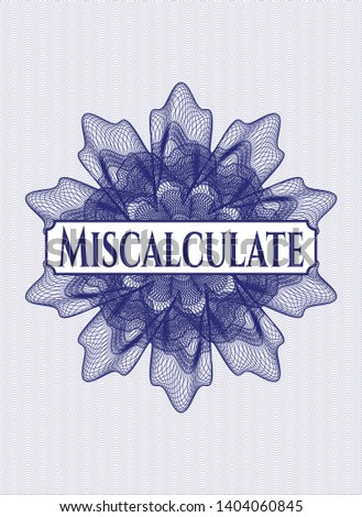 Blue passport rosette with text Miscalculate inside