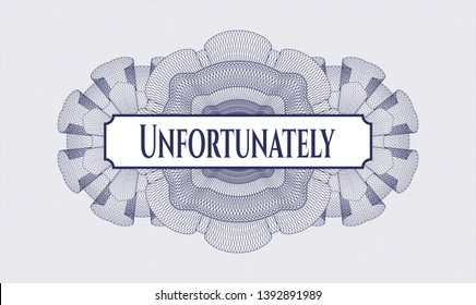 Blue passport rosette with text Unfortunately inside