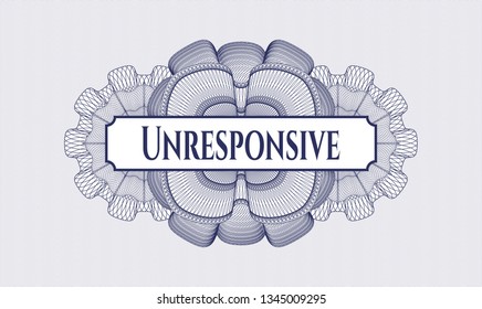 Blue passport rosette with text Unresponsive inside