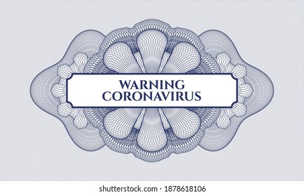 Blue passport rosette. Vector Illustration. Detailed with text Warning Coronavirus inside