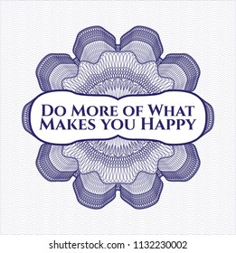 Blue passport rossete with text Do More of What Makes you Happy inside