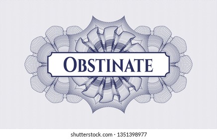Blue passport style rosette with text Obstinate inside