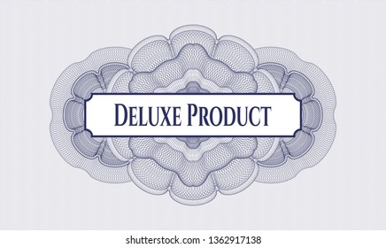 Blue passport style rosette with text Deluxe Product inside