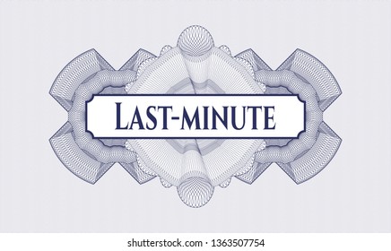 Blue passport style rosette with text Last-minute inside