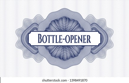 Blue passport style rosette with text Bottle-opener inside
