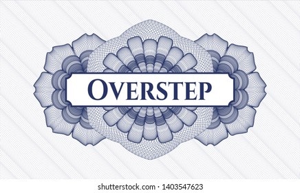 Blue passport style rosette with text Overstep inside