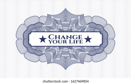 Blue passport style rosette with text Change your Life inside