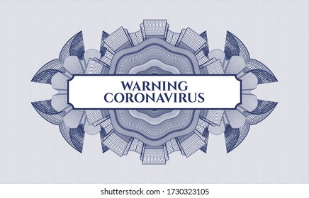 Blue passport style rosette. Vector Illustration. Detailed with text Warning Coronavirus inside