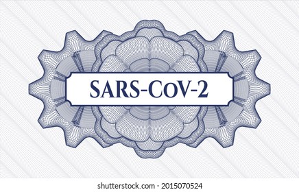 Blue passport style rosette. Vector Illustration. Detailed with text SARS-CoV-2 inside