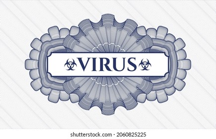 Blue passport style rosette. Vector Illustration. Detailed with text Virus inside