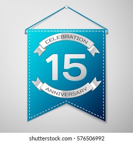 Blue pennant with inscription Fifteen Years Anniversary Celebration Design over a grey background. Silver ribbon. Colorful template elements for your birthday party. Vector illustration