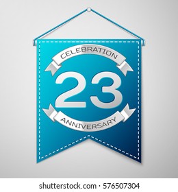 Blue pennant with inscription Twenty three Years Anniversary Celebration Design over a grey background. Silver ribbon. Colorful template elements for your birthday party. Vector illustration