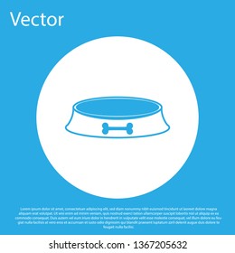 Blue Pet food bowl for cat or dog icon isolated on blue background. Dog bone sign. White circle button. Vector Illustration