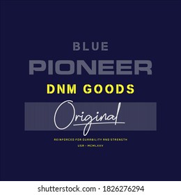 Blue pioneer, modern and stylish typography slogan for t-shirt. Abstract design with the lines style. Vector print, typography, poster. Global swatches.
