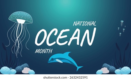 Blue Planet, Bright Future, Celebrate National Ocean Month, Celebrated annual in United States. 