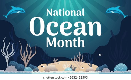 Blue Planet, Bright Future, Celebrate National Ocean Month, Celebrated annual in United States. 