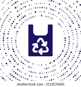 Blue Plastic bag with recycle icon isolated on white background. Bag with recycling symbol. Abstract circle random dots. Vector Illustration