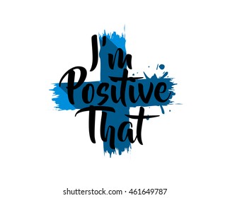 blue plus positive typography typographic creative writing text image