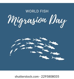 A blue poster that says world fish migration day.