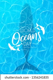 Blue poster for World oceans day. Realistic sea scene with top view on water surface with whale. Vector illustration. World oceans day logo template with lettering.