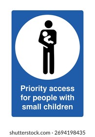 Blue priority access sign with explanation with caregiver and child icon for public facilities and family-friendly signage