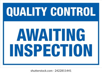 Blue Quality Control Label Sign Mark Awaiting Inspection