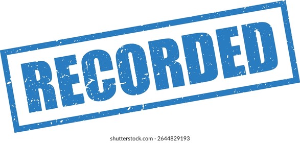 Blue Recorded Rubber Stamp Word Text Written in Grunge Vector in Sharp Border, Vintage, Transparent Background