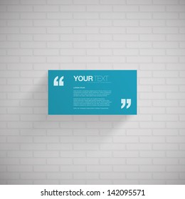 Blue rectangle quote box with your text, quotation marks and white brick wall background  Eps 10 vector illustration