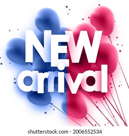 Blue and red balloons background with stars confetti. New arrival sign. Vector festive illustration.