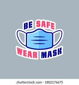 Blue and Red. Social message Be Safe, Wear Mask. Information poster, sticker, social media creative. Full Vector.