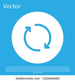 Blue Refresh icon isolated on blue background. Reload symbol. Rotation arrows in a circle sign. White circle button. Flat design. Vector Illustration